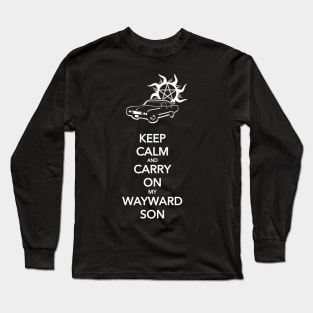 Keep Calm and Carry On My Wayward Son Long Sleeve T-Shirt